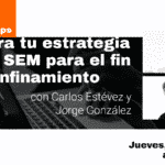 Prepara tu estrategia SEO+SEM para el fin del confinamiento