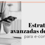 Estrategias avanzadas de SEO para e-Commerce