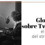 Glosario sobre Twitch, el mundo del streaming