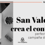 Errores y aciertos a tener en cuenta en tu estrategia de marketing de contenidos este San Valentín