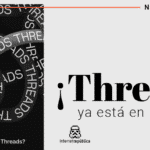 ¡Threads llega a Europa!