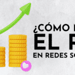 ¿Cómo medir el ROI en redes sociales?