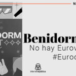 Benidorm fest: no hay Eurovisión sin Eurodrama