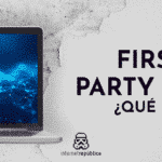 First Party Data: ¿Qué es?