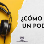 ¿Cómo hacer un podcast?