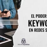 El Poder de las Keywords en Redes Sociales